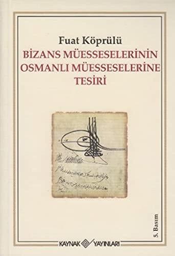 (2. El Kitap) Bizans Müesseselerinin Osmanlı Müesseselerine Tesiri Meh