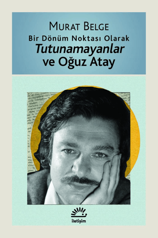 Tutunamayanlar ve Oğuz Atay Murat Belge