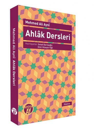 Ahlâk Dersleri Mehmet Ali Aynî