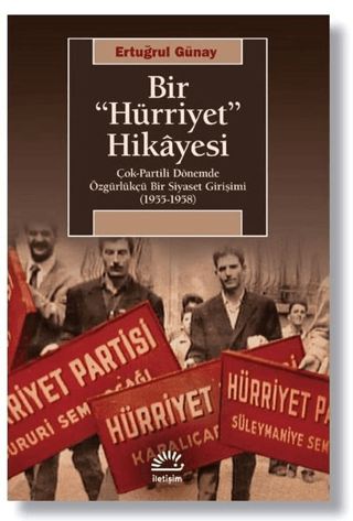 Bir "Hürriyet" Hikayesi Ertuğrul Günay