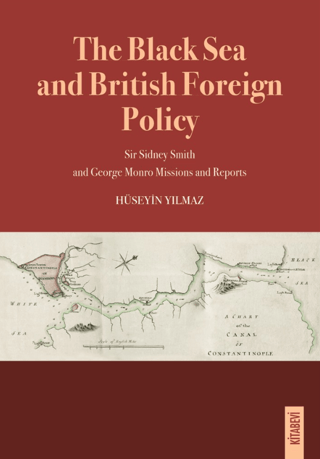 The Black Sea and British Foreign Policy Hüseyin Yılmaz