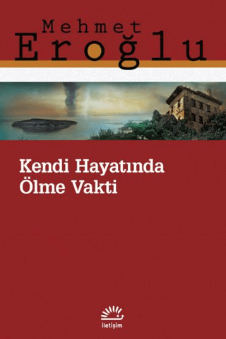 Kendi Hayatında Ölme Vakti Mehmet Eroğlu