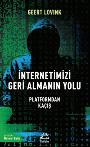 İnternetimizi Geri Almanın Yolu - Platformdan Kaçış