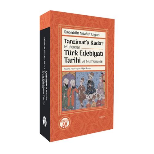 Tanzimat’a Kadar Muhtasar Türk Edebiyatı Tarihi ve Numûneleri Sadettin