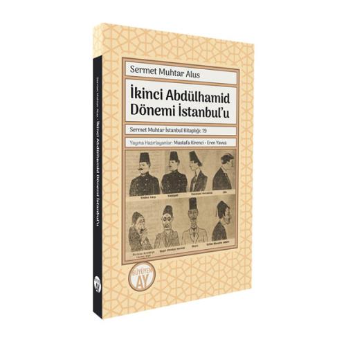 İkinci Abdülhamid Dönemi İstanbul’u Sermet Muhtar Alus, Mustafa Kirenc