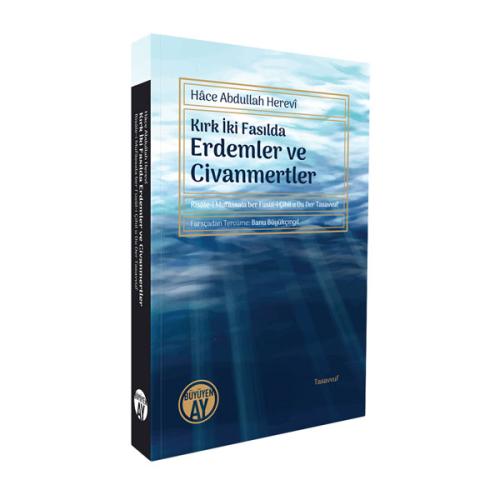 Kırk İki Fasılda Erdemler ve Civanmertler / Risâle-i Mufâssala ber Fus