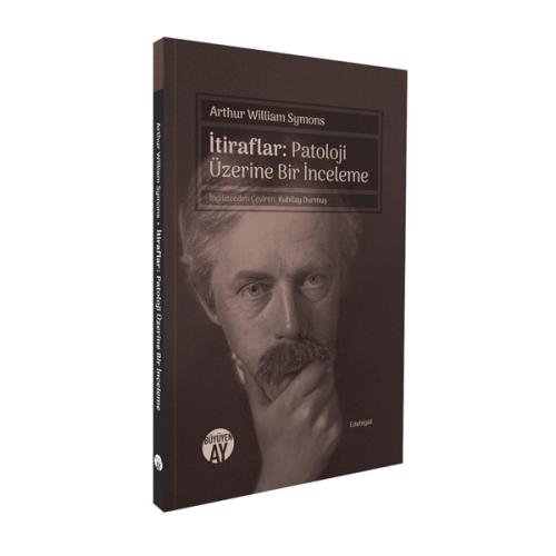 İtiraflar: Patoloji Üzerine Bir İnceleme Arthur William Symons, Kubila