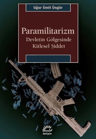 Paramilitarizm-Devletin Gölgesinde Kitlesel Şiddet