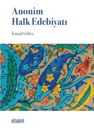 Anonim Halk Edebiyatı İsmail Güleç