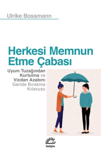 Herkesi Memnun Etme Çabası