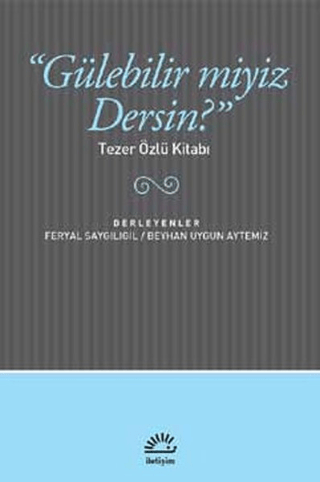Gülebilir miyiz Dersin? Beyhan Uygun , Feryal Saygılıgil
