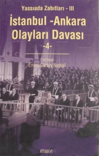 İstanbul - Ankara Olayları Davası Cilt: 4