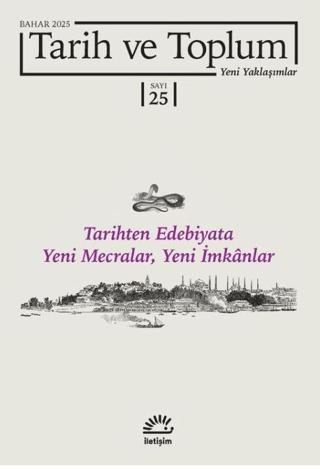 Tarih ve Toplum Yeni Yaklaşımlar Sayı: 25-Bahar 2025
