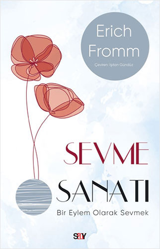 Sevme Sanatı (Modern Kapak) Erich Fromm