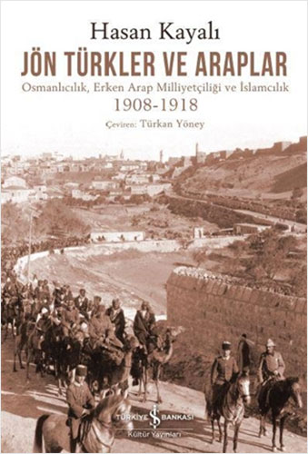 (2. El Kitap) Jön Türkler ve Araplar Hasan Kayalı