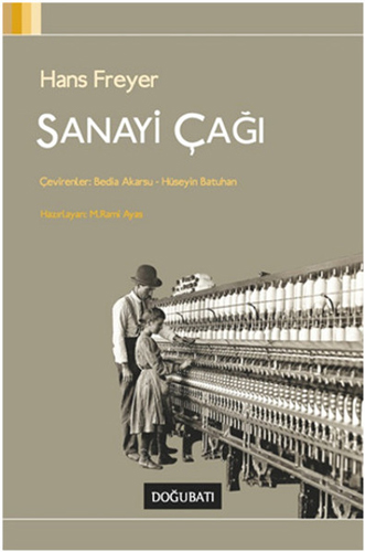 (2. El Kitap) Sanayi Çağı Hans Freyer