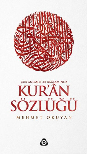 Çok Anlamlılık Bağlamında Kur'an Sözlüğü Mehmet Okuyan