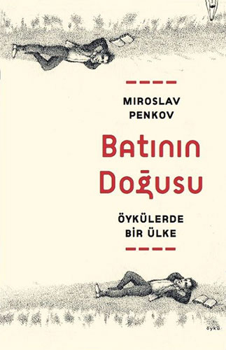 Batının Doğusu Miroslav Penkov