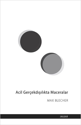 Acil Gerçekdışılıkta Maceralar Max Blecher