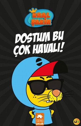 Kral Şakir 5 - Dostum Bu Çok Havalı!