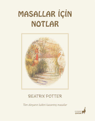Beatrix Potter Masalları 24 - Masallar İçin Notlar