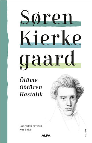 (2. El Kitap) Ölüme Götüren Hastalık Soren Kierkegaard