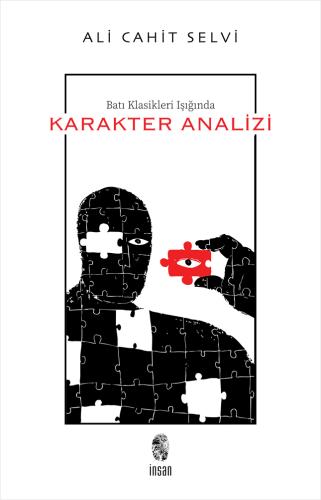 Batı Klasikleri Işığında Karakter Analizi Batı Klasikleri Işığında Karakter Analizi