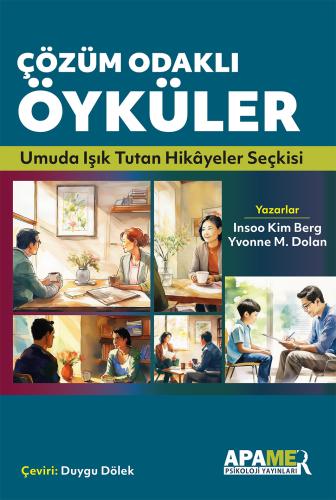 Çözüm Odaklı Öyküler - Umuda Işık Tutan Hikâyeler Seçkisi