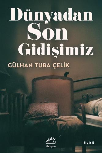 Dünyadan Son Gidişimiz
