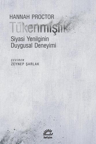 Tükenmişlik - Siyasi Yenilginin Duygusal Deneyimi