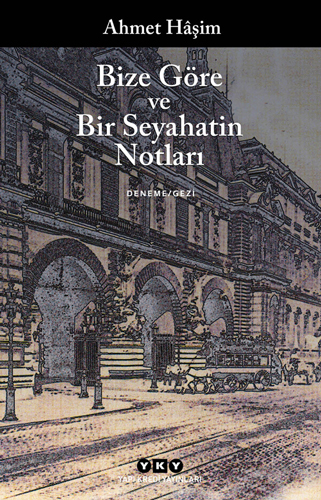 (2. El Kitap) Bize Göre ve Bir Seyahatin Notları Ahmet Haşim