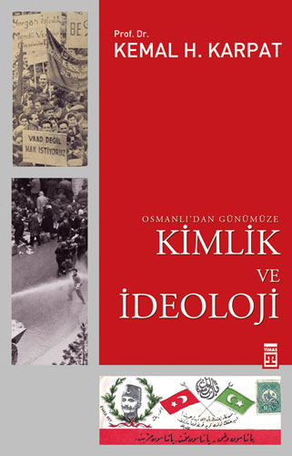 (2. El Kitap) Osmanlı'dan Günümüze Kimlik ve İdeoloji Kemal H. Karpat