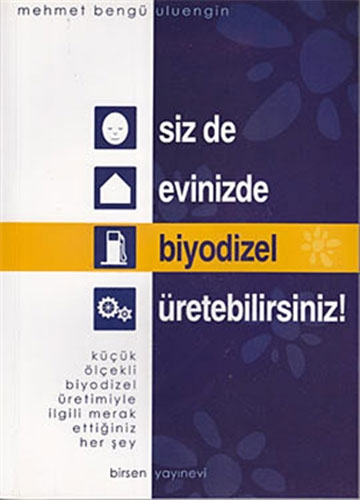 Siz de Evinizde Biyodizel Üretebilirsiniz