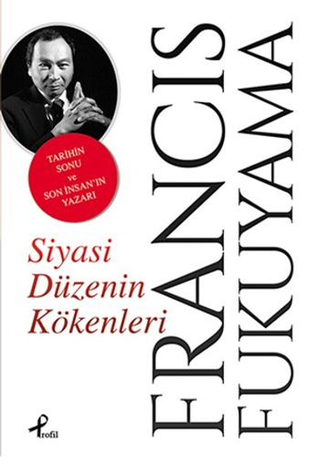 (2. El Kitap) Siyasi Düzenin Kökenleri Francis Fukuyama