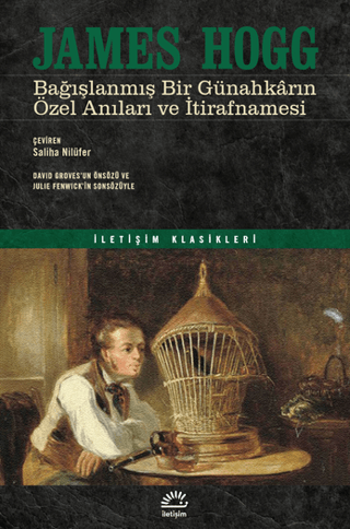 Bağışlanmış Bir Günahkarın Özel Anıları ve İtirafnamesi James Hogg