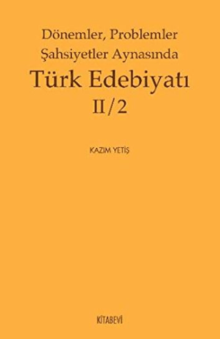 Dönemler, Problemler Şahsiyetler Aynasında Türk Edebiyatı 2 / 2 Kazım 