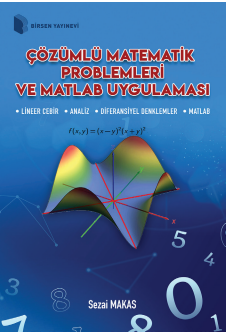 Çözümlü Matematik Problemleri ve Matlab Uygulaması
