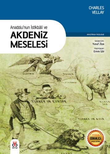 Anadolu'nun İstikbâli ve Akdeniz Meselesi Charles Vellay