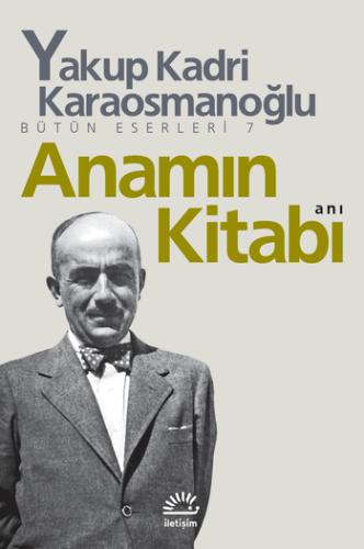 Anamın Kitabı Yakup Kadri Karaosmanoğlu