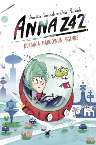 ANNA Z42 Kurbağa Margo’nun Peşinde