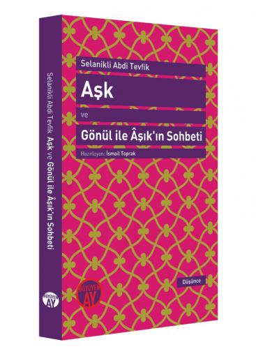 Aşk ve Gönül ile Âşık'ın Sohbeti Selanikli Abdi Tevfik