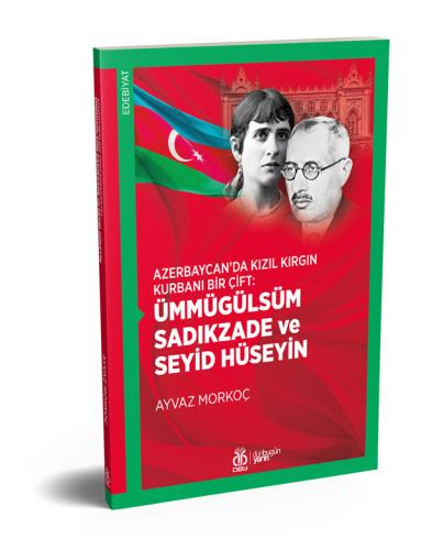 Azerbaycan'da Kızıl Kırgın Kurbanı Bir Çift: Ümmügülsüm Sadıkzade ve S