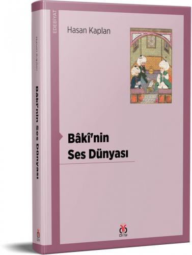 Bâkî'nin Ses Dünyası Hasan Kaplan