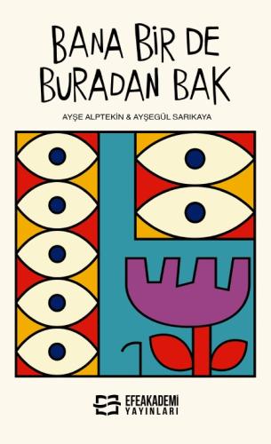 BANA BİR DE BURADAN BAK Ayşe ALPTEKİN