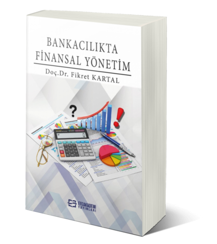 Bankacılıkta Finansal Yönetim Fikret KARTAL