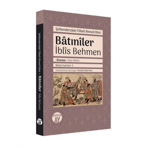 Batıniler - İblis Behmen Şehbenderzade Filibeli Ahmed Hilmi