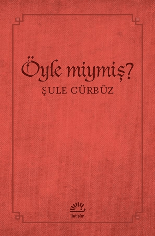 Öyle miymiş? Şule Gürbüz