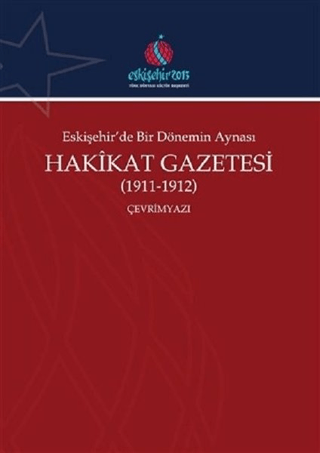Eskişehir'de Bir Dönemin Aynası Hakikat Gazetesi (1911-1912) (Çevrimya
