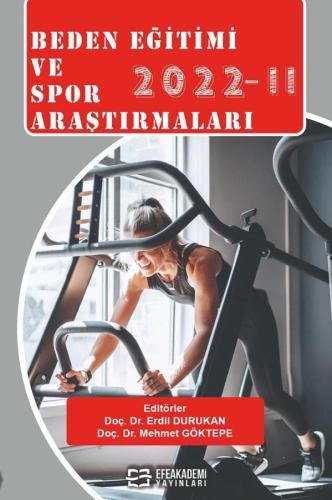 BEDEN EĞİTİMİ VE SPOR ARAŞTIRMALARI 2022-II (Ciltli)
