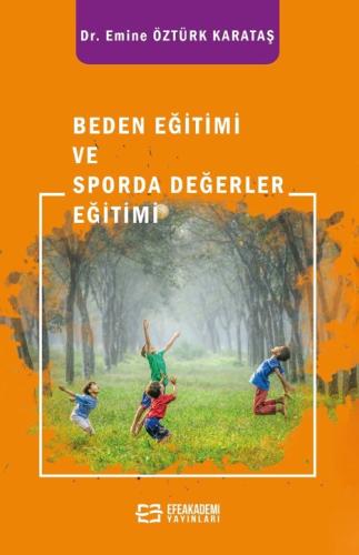 Beden Eğitimi ve Sporda Değerler Eğitimi Emine ÖZTÜRK KARATAŞ